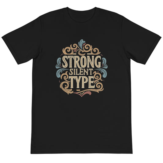 Organic T-Shirt - Strong Silent Type