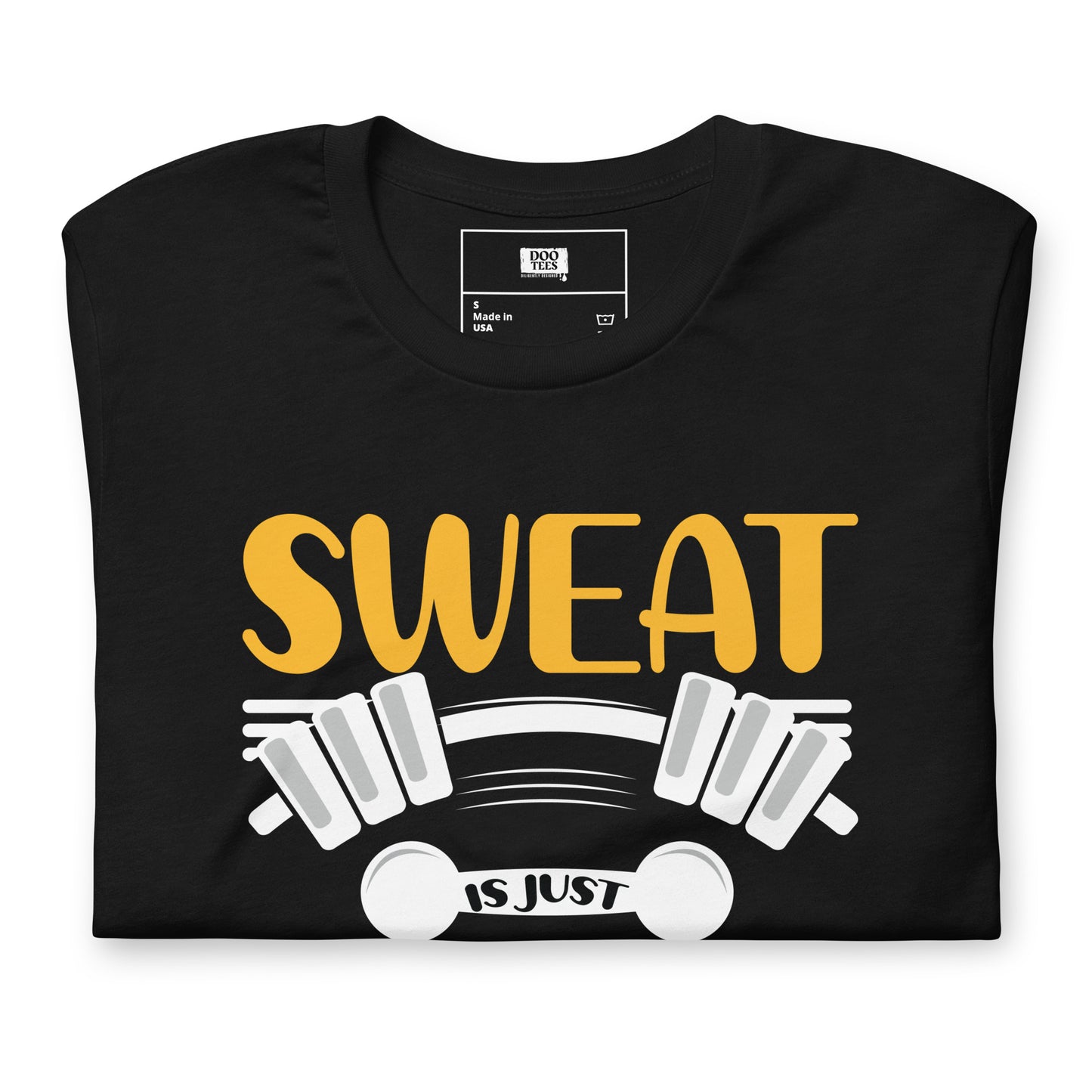 Sweat is just Fat Crying | Unisex T-Shirt