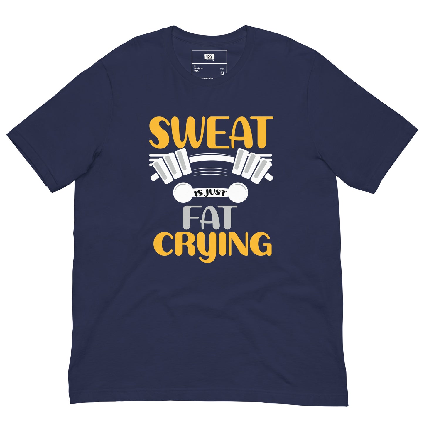 Sweat is just Fat Crying | Unisex T-Shirt