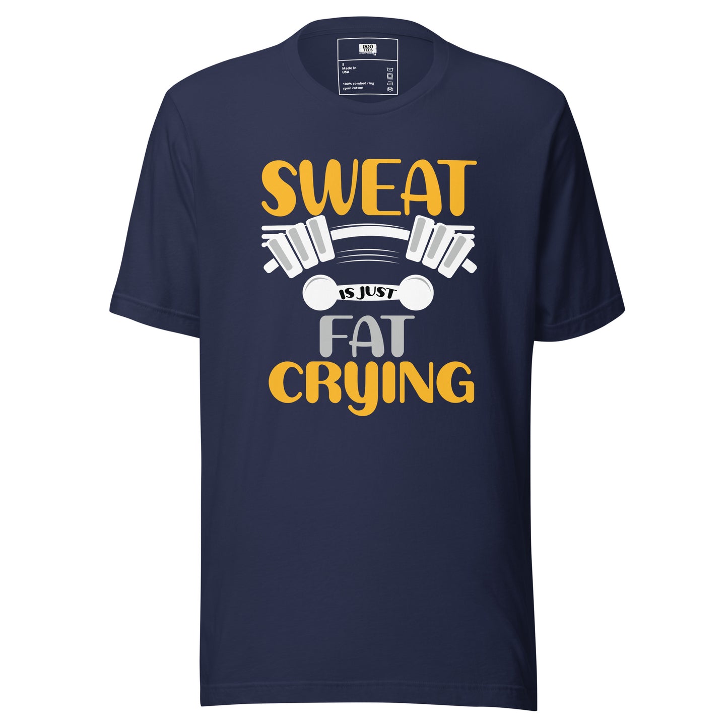 Sweat is just Fat Crying | Unisex T-Shirt