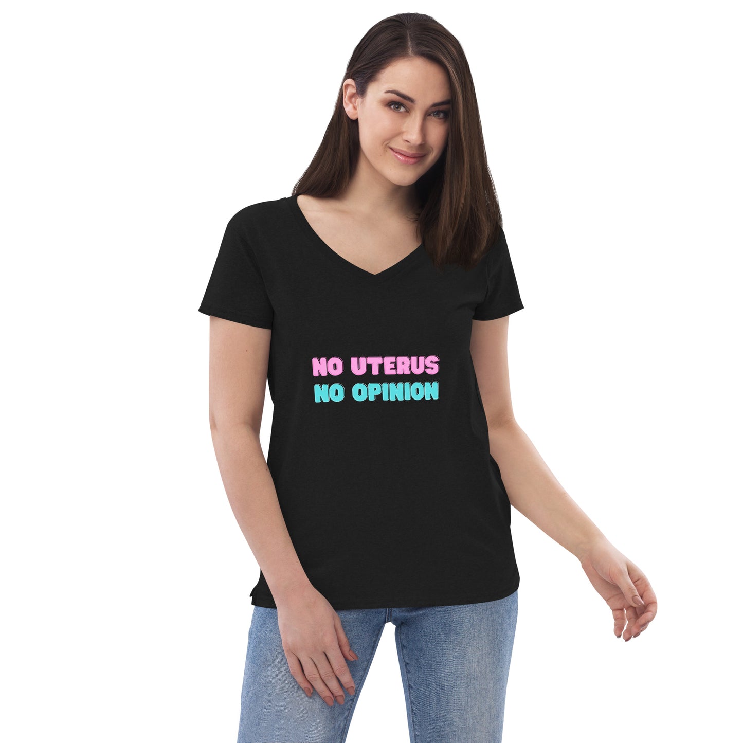 Women’s Recycled V-Neck T-shirt - No Uterus No Opinion