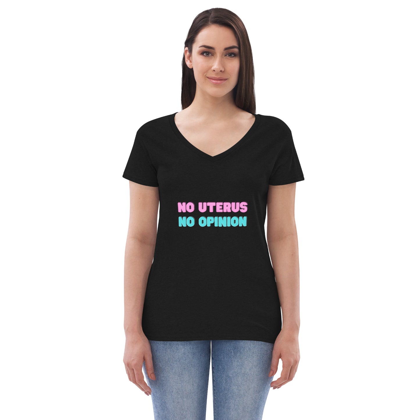 Women’s Recycled V-Neck T-shirt - No Uterus No Opinion