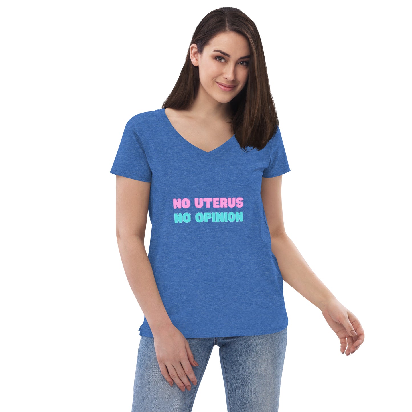 Women’s Recycled V-Neck T-shirt - No Uterus No Opinion